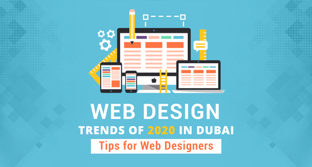 Web Design Trends of 2020 in Dubai: Tips for Web Designers