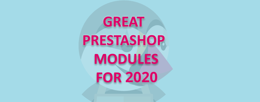 Great PrestaShop Modules For 2020