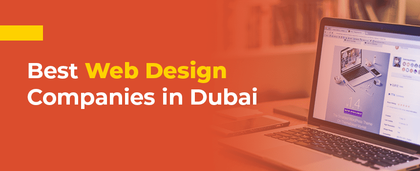 Top 10 Best Web Design Companies in Dubai (2023)