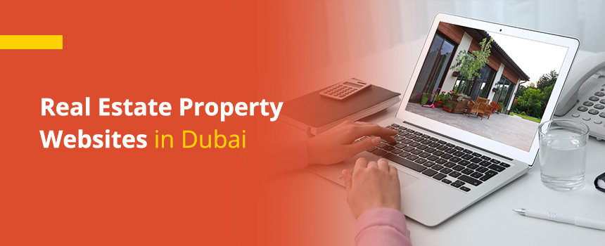Top 7 Real Estate Property Websites in Dubai 2023