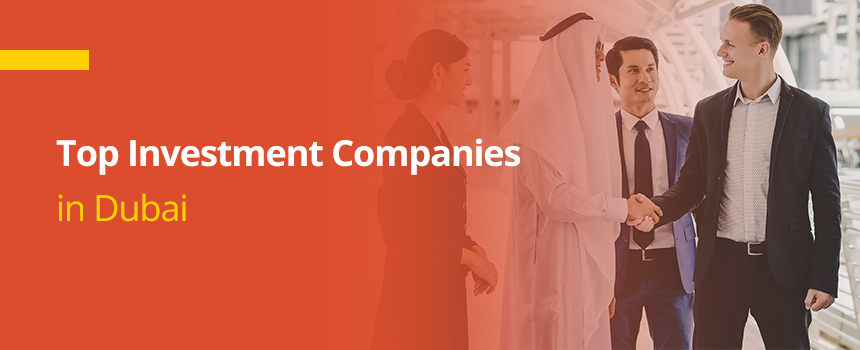 Top 10 Investment Companies in Dubai